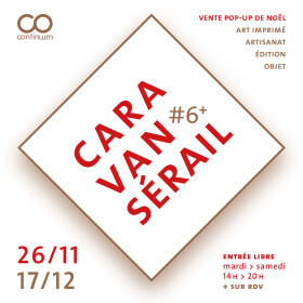 Caravanserail 6_Noel 2022_Continuum