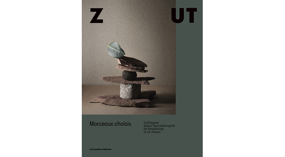 ZUT Hors-série Artisanat : Morceaux choisis